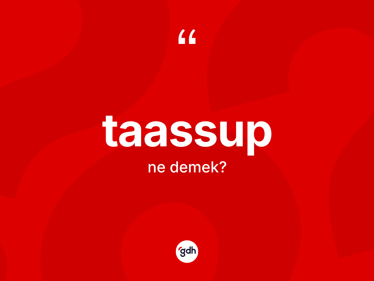 Taassup ne anlama gelir? Taassubun halk arasındaki kullanımı nasıldır?