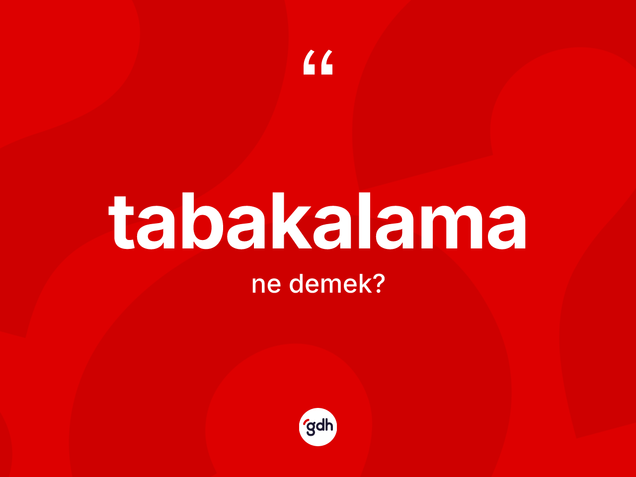 Tabakalama kelimesi ne anlama gelir? Tabakalamanın TDK'ya göre anlamı nedir?