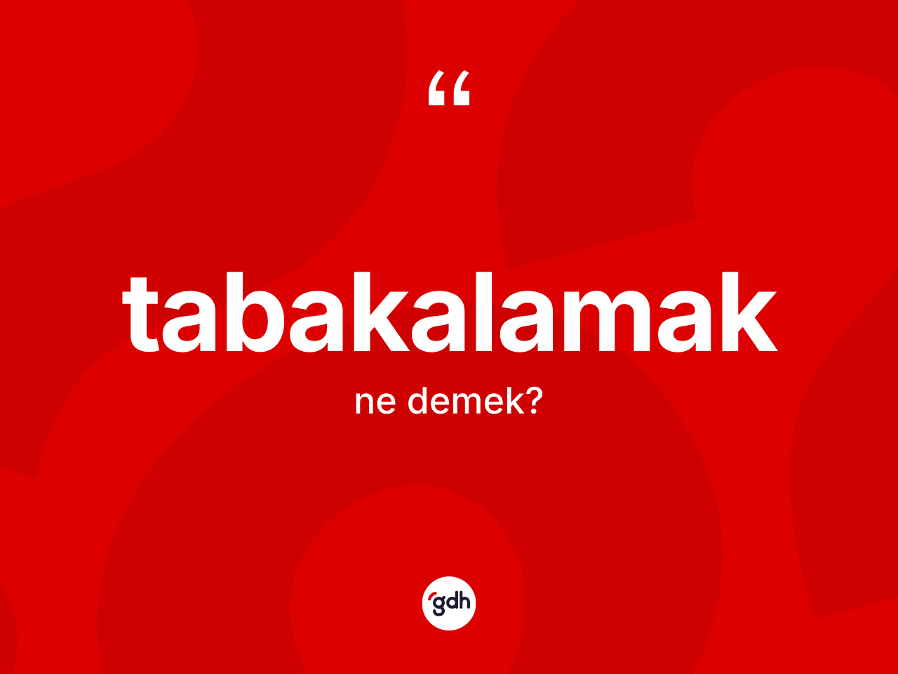 Tabakalamak kelimesi nedir? Tabakalamak kelimesinin TDK'ya göre açıklaması nedir?