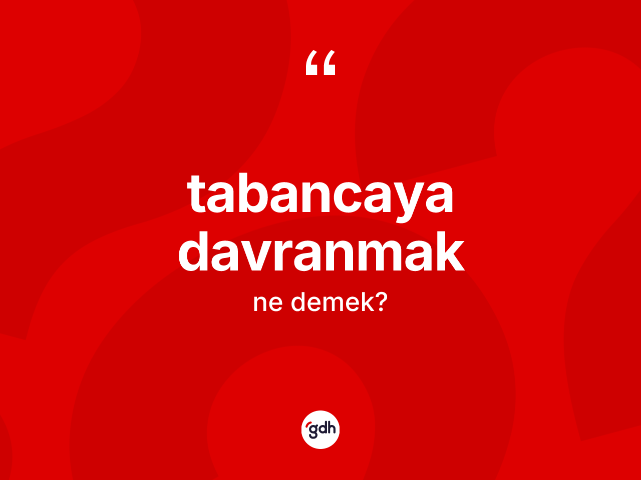 Tabancaya davranmak ifadesinin kısaca anlamı nedir? Tabancaya davranmak ifadesi nerede kullanılır?