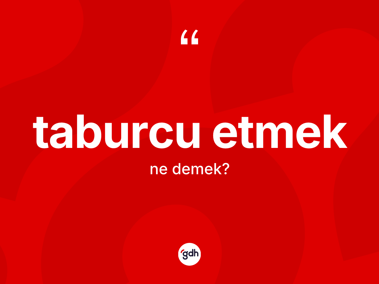 Taburcu etmek ifadesinin anlamı nedir? Taburcu etmek sözünün TDK tanımı nedir?