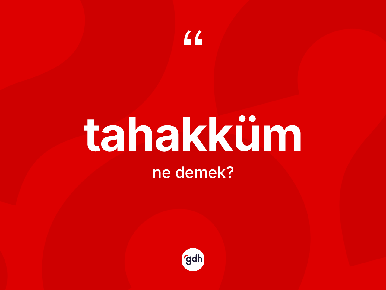 Tahakküm ne anlama gelir? Tahakkümün kısaca tanımı nedir?
