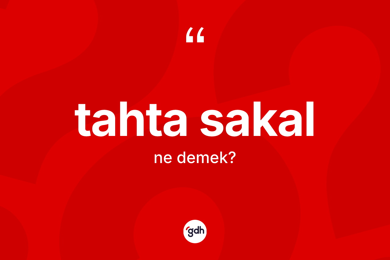 Tahta sakal kelimesinin tanımı nedir?