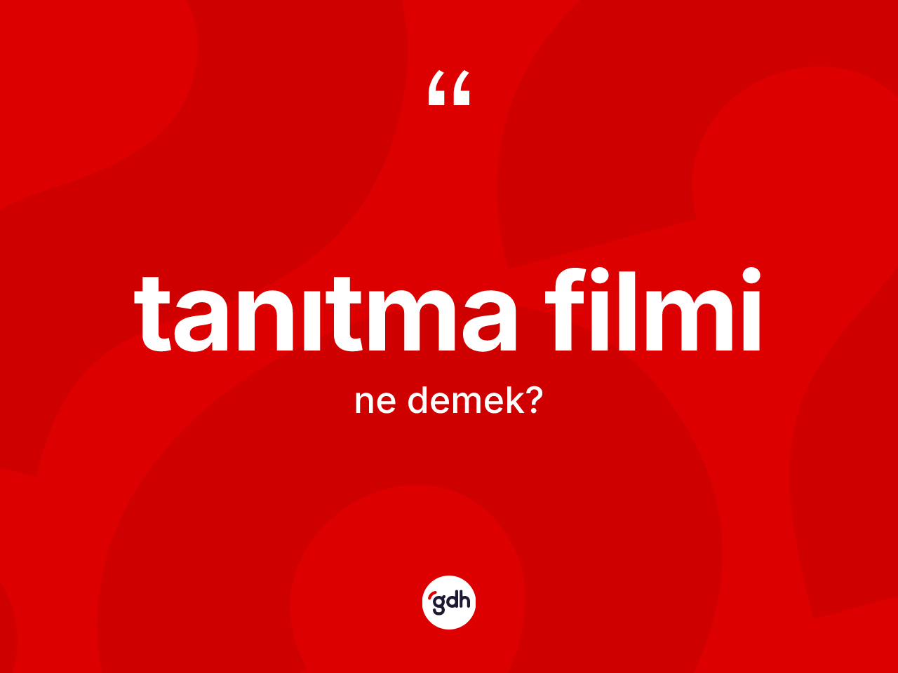 Tanıtma filmi kelimesinin tanımı nedir? Tanıtma filminin kısaca tanımı nedir?