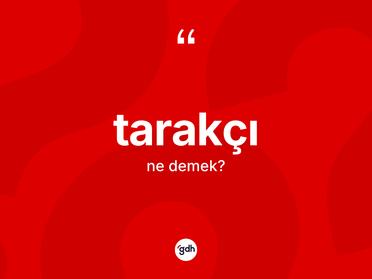 Tarakçı kelimesinin tanımı nedir? Tarakçının sözlükteki anlamı nedir?