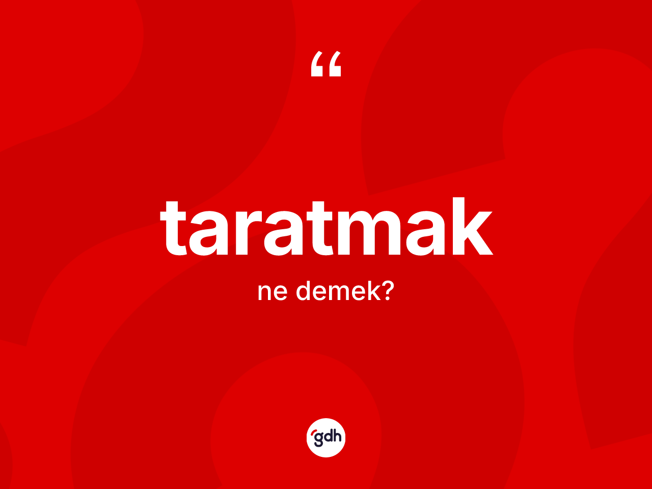 Taratmak nedir? Taratmağın halk arasındaki kullanımı nasıldır?