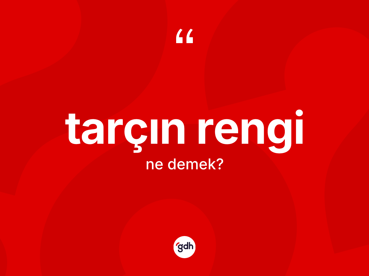 Tarçın rengi kelimesinin anlamı nedir? Tarçın renginin kısaca tanımı nedir?