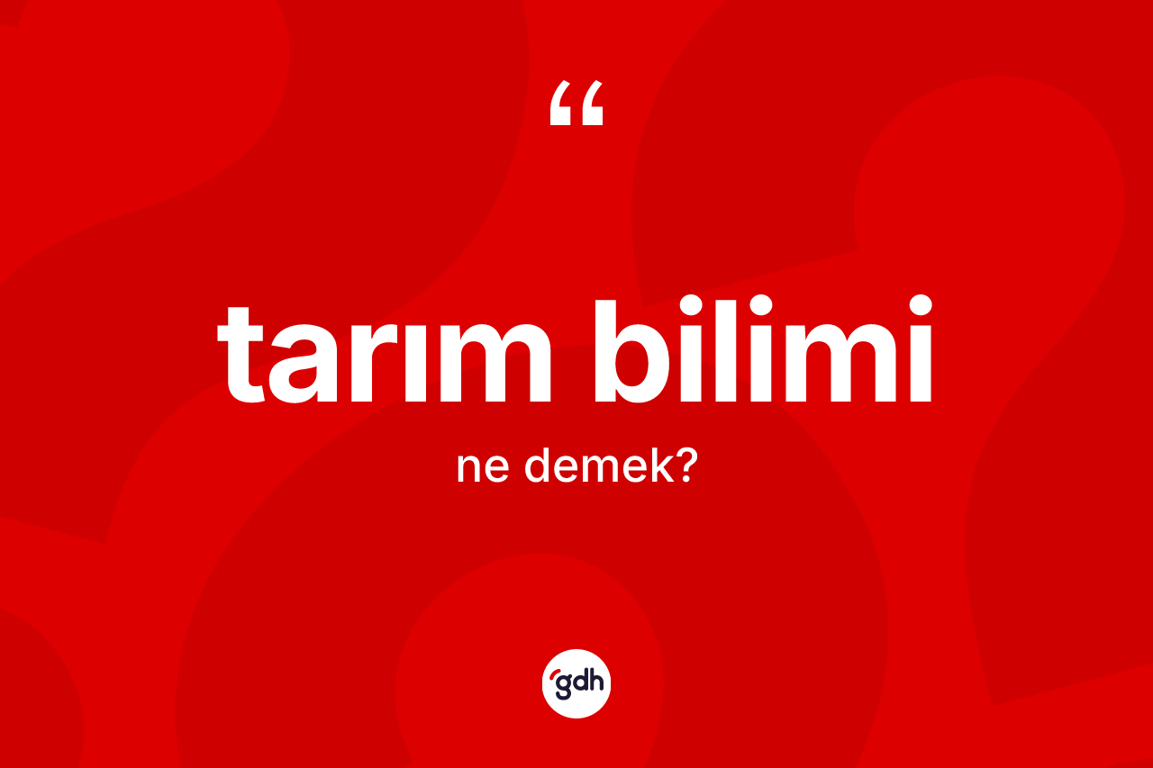 Tarım bilimi kelimesi nedir?