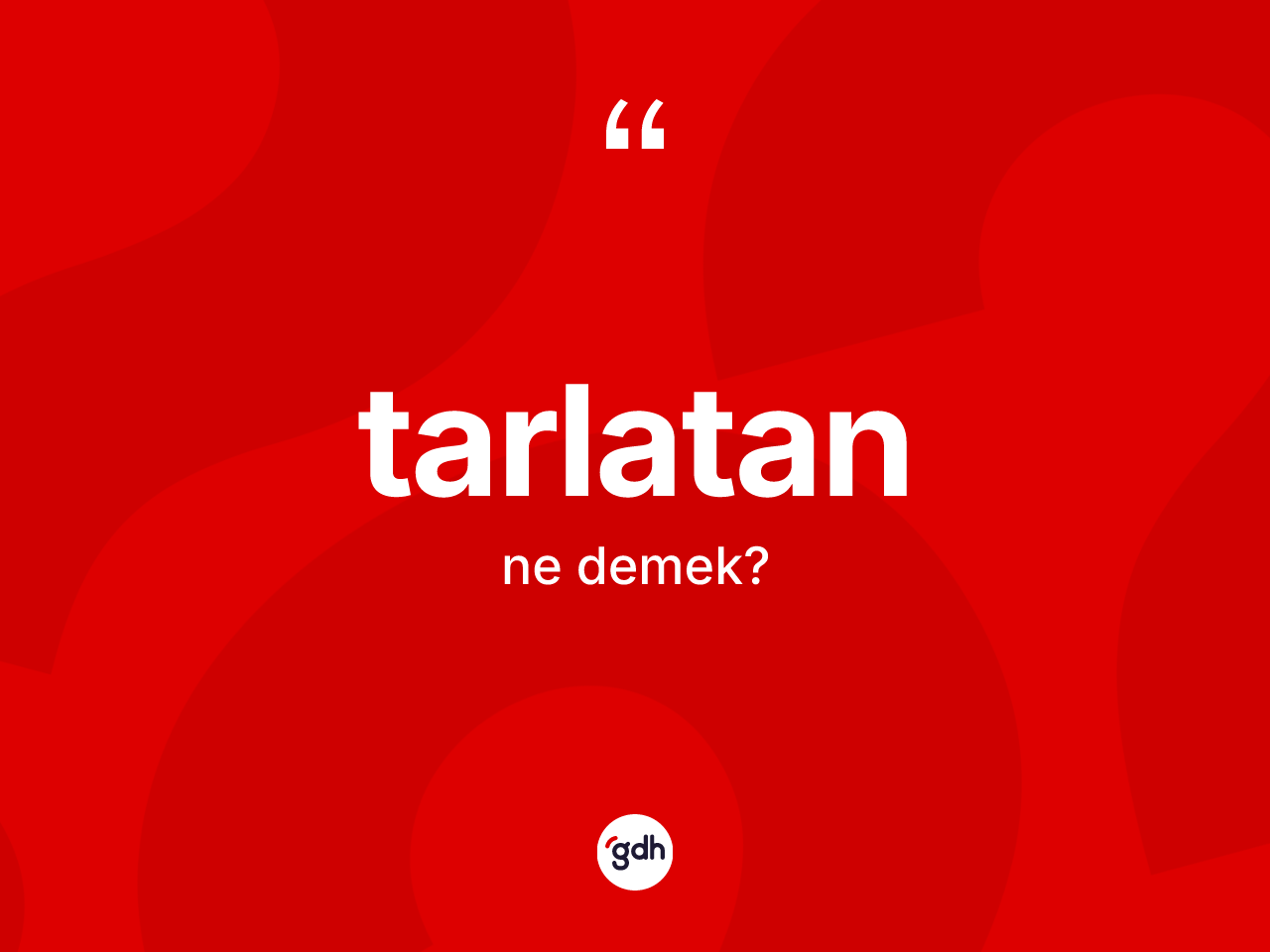 Tarlatan kelimesi ne demek? Tarlatanın sözlükteki anlamı nedir?
