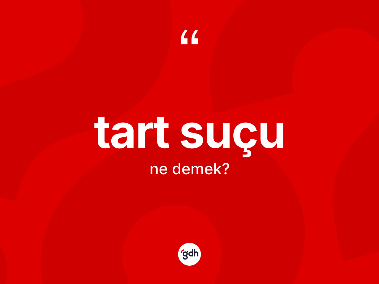 Tart suçu kelimesi ne anlama gelir? Tart suçunun TDK'ya göre anlamı nedir?