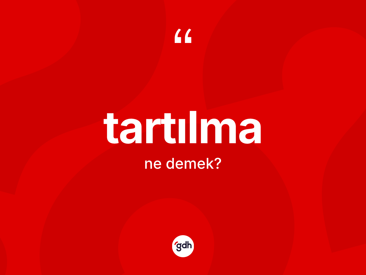 Tartılma nedir? Tartılmanın halk arasındaki kullanımı nasıldır?