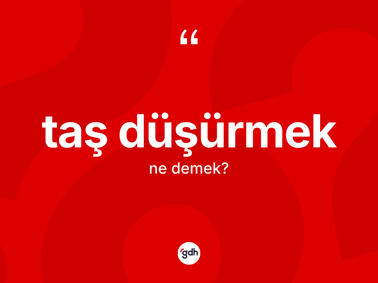 Taş düşürmek deyimi ne anlama gelir? Taş düşürmek ifadesinin TDK açıklaması nedir?