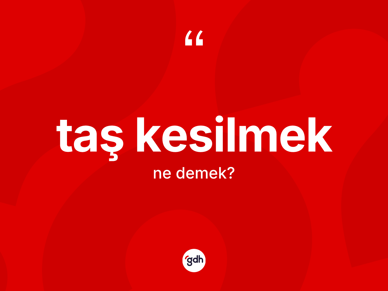 Taş kesilmek ifadesi nedir? Taş kesilmek ifadesinin kaç farklı anlamı var?