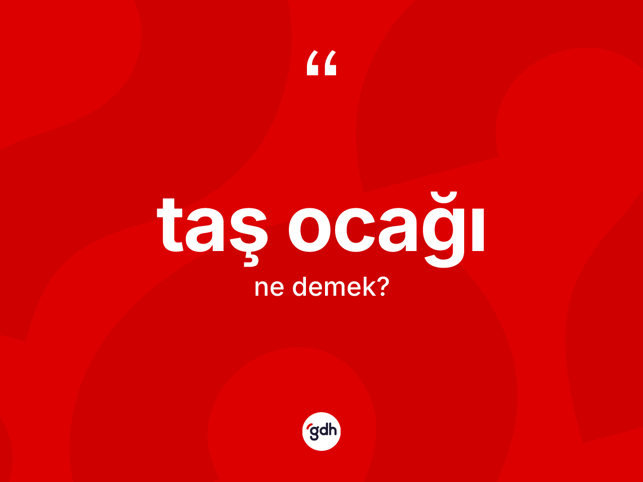 Taş ocağı kelimesi nedir? Taş ocağının sözlükteki anlamı nedir?