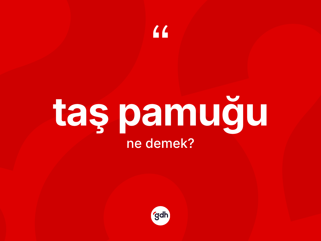 Taş pamuğu nedir? Taş pamuğunun TDK'ya göre anlamı nedir?