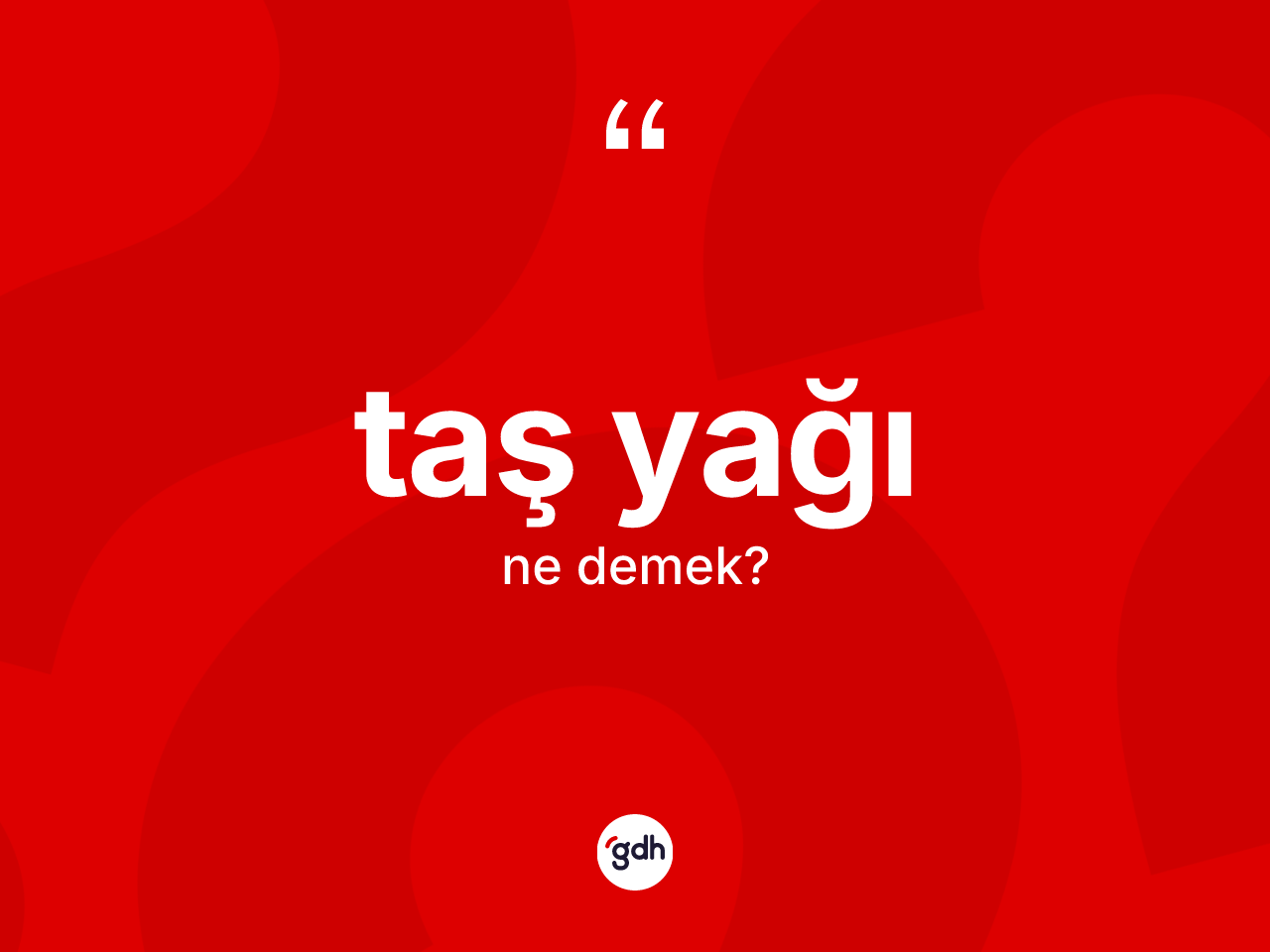 Taş yağı kelimesinin anlamı nedir? Taş yağının TDK'ya göre anlamı nedir?