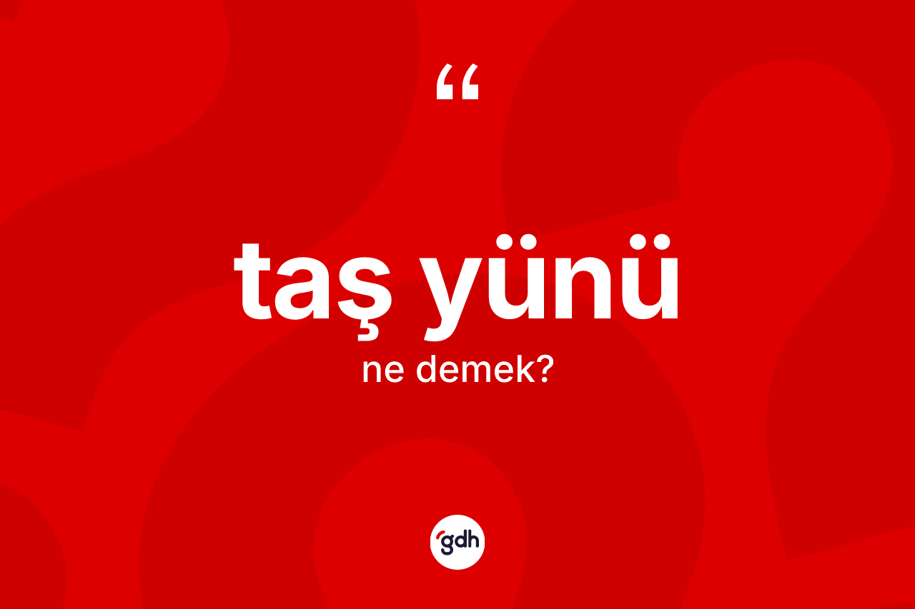 Taş yünü kelimesinin tanımı nedir?