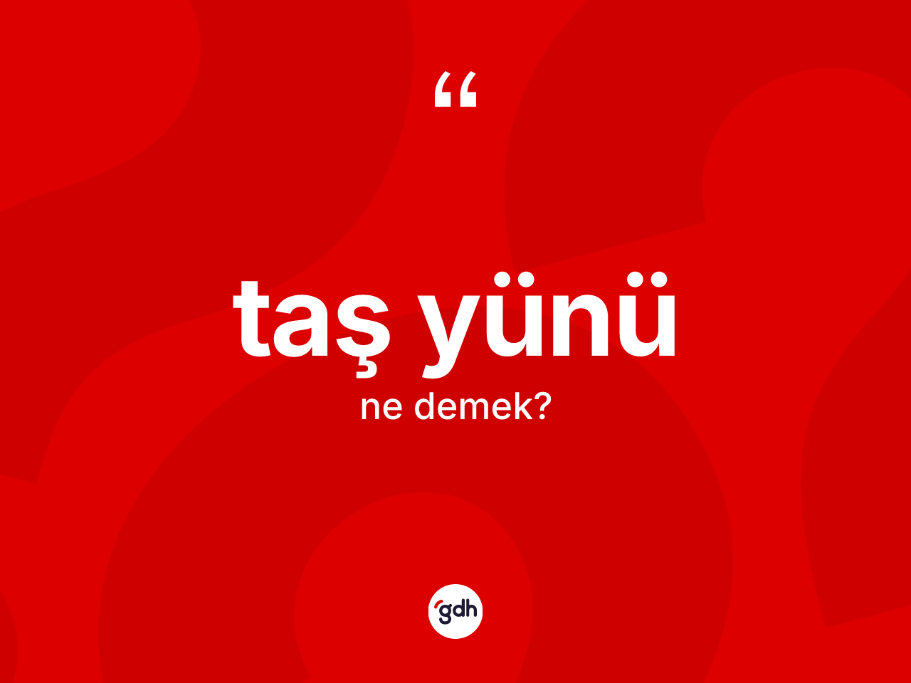 Taş yünü kelimesinin tanımı nedir? Taş yününün TDK'ya göre anlamı nedir?