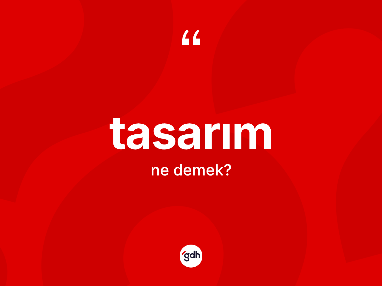 Tasarım kelimesi nedir? Tasarımın halk arasındaki kullanımı nasıldır?