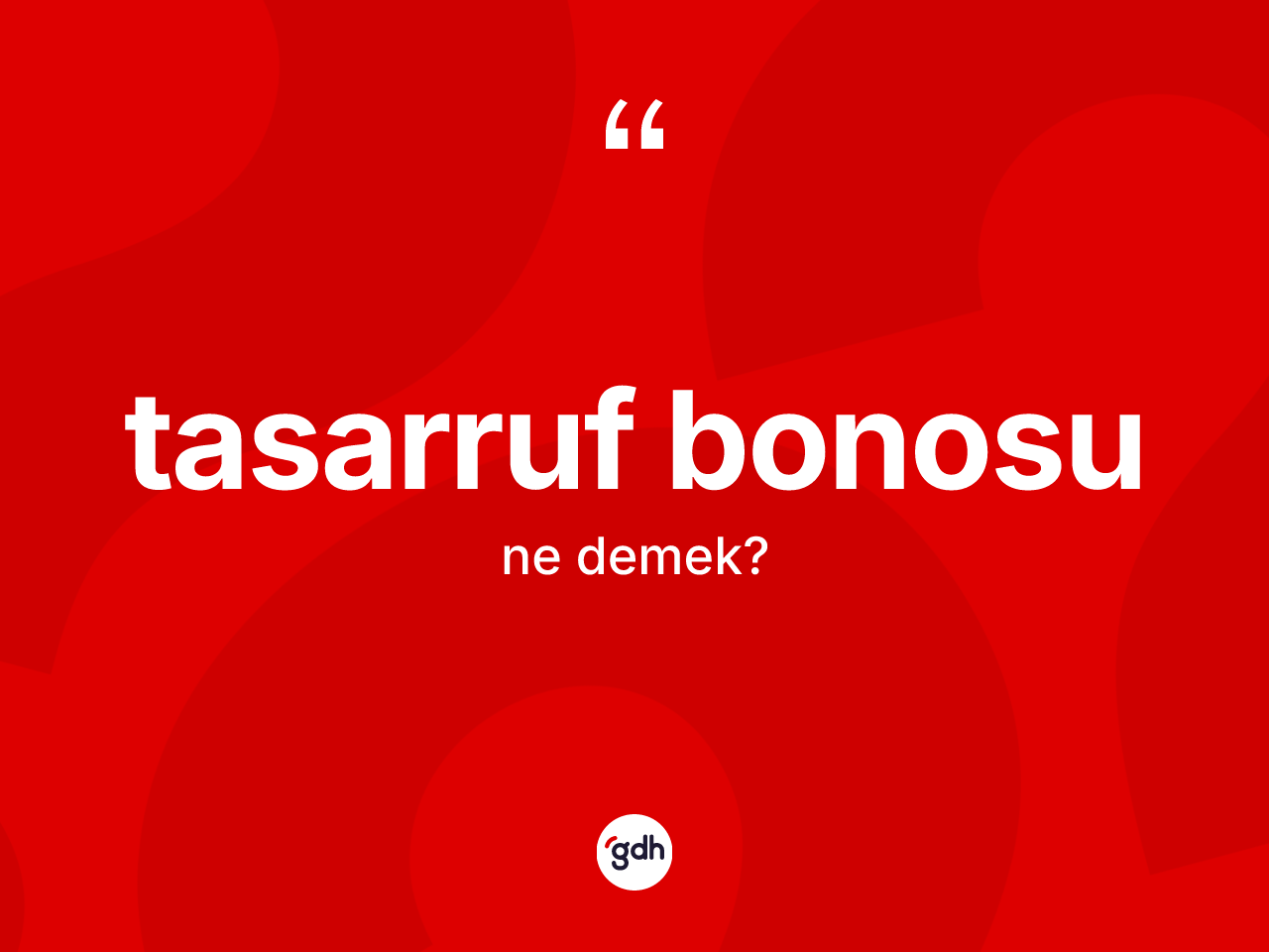 Tasarruf bonosu kelimesi ne demek? Tasarruf bonosunun halk arasındaki kullanımı nasıldır?