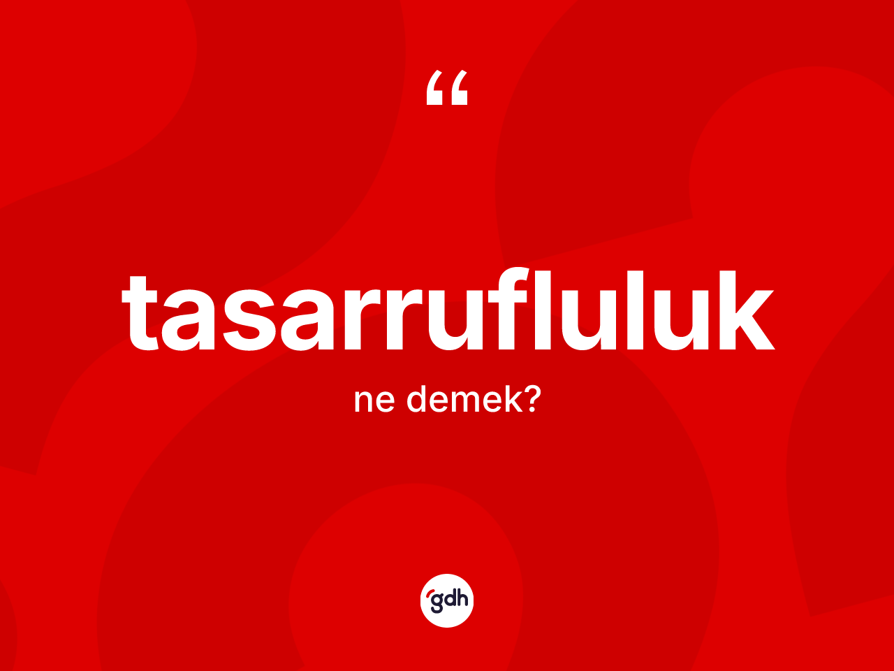 Tasarrufluluk kelimesinin sözlükteki tanımı nedir? Tasarrufluluk kelimesinin TDK anlamı nedir?