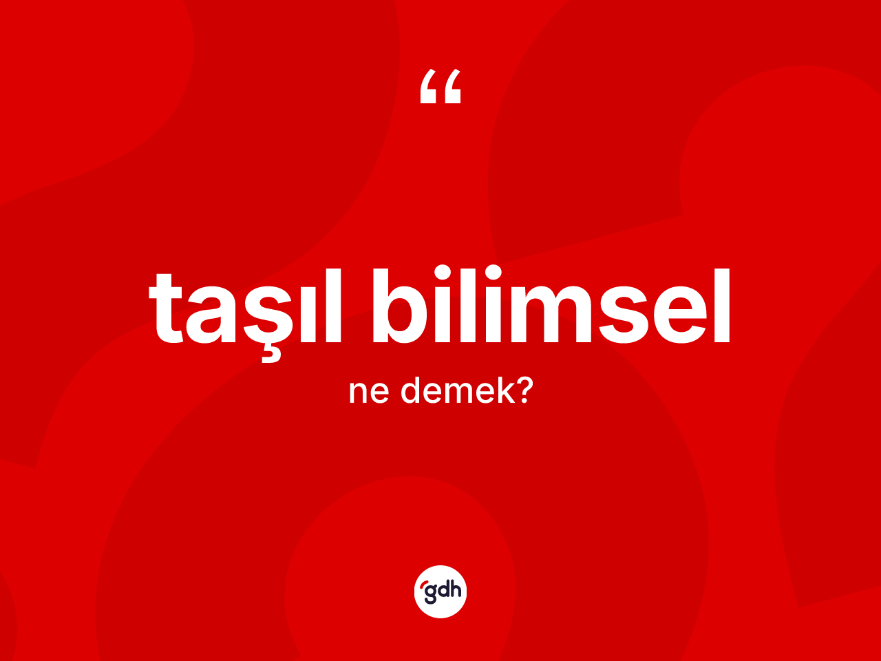 Taşıl bilimsel kelimesinin anlamı nedir? Taşıl bilimselin kısaca tanımı nedir?