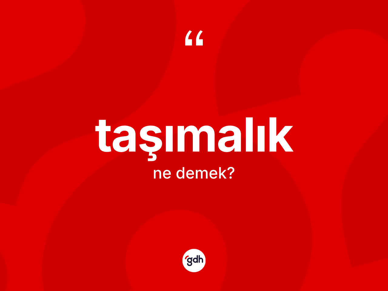 Taşımalık ne anlama gelir? Taşımalık kelimesinin TDK'ya göre açıklaması nedir?