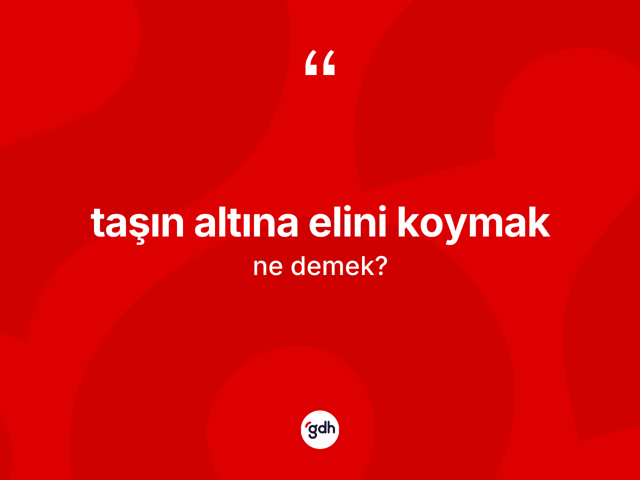 Taşın altına elini koymak ifadesi nedir? Taşın altına elini koymak sözünün sözlük anlamı nedir?