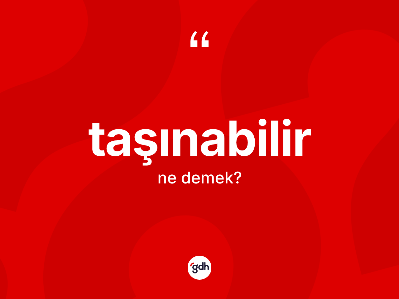 Taşınabilir kelimesi ne demek? Taşınabilir kelimesinin TDK'ya göre açıklaması nedir?