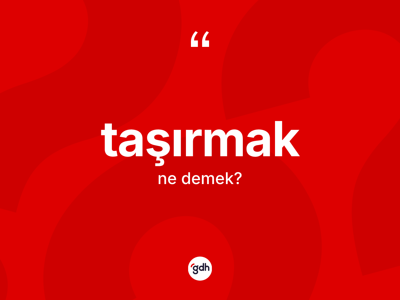 Taşırmak ne demek? Taşırmak kelimesinin özellikleri nelerdir?