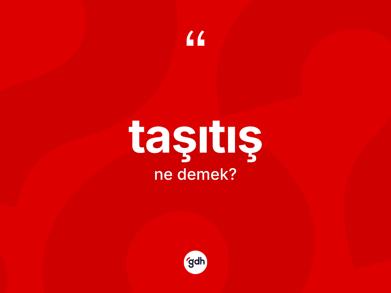 Taşıtış kelimesinin tanımı nedir? Taşıtış kelimesinin TDK anlamı nedir?