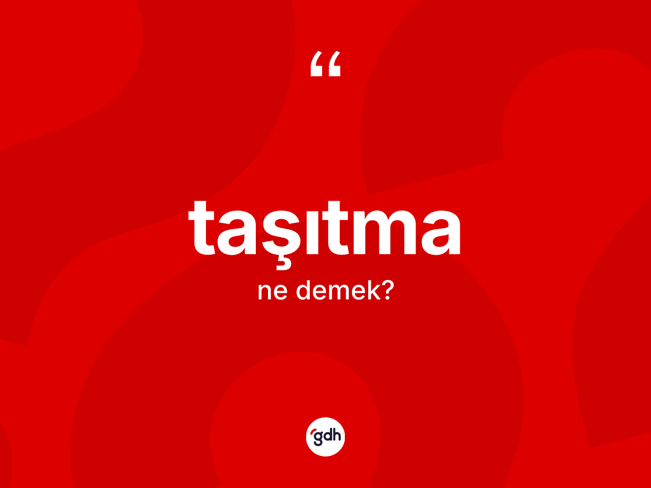 Taşıtma kelimesinin tanımı nedir? Taşıtmanın TDK'ya göre anlamı nedir?