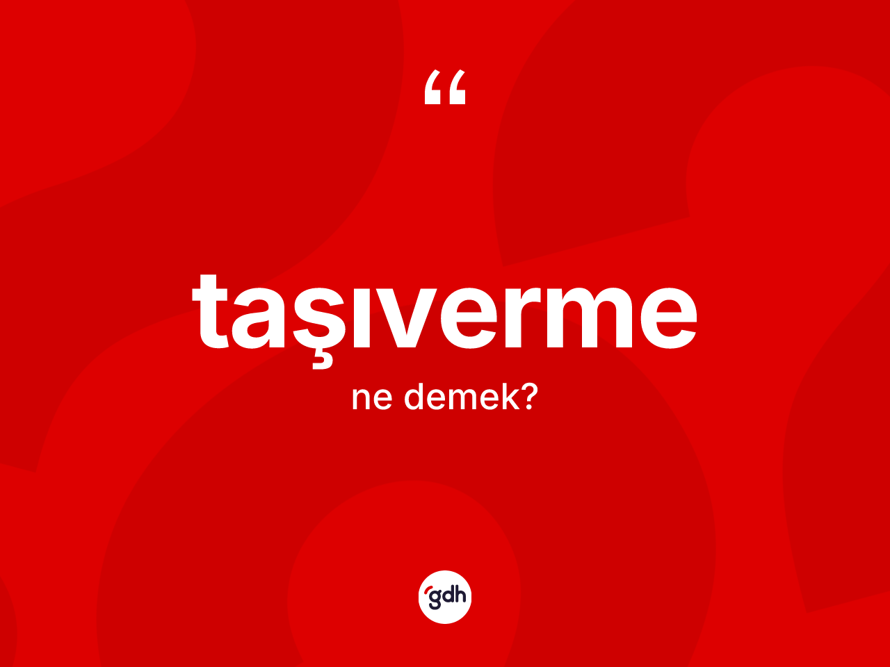 Taşıverme ne demek? Taşıvermenin halk arasındaki kullanımı nasıldır?