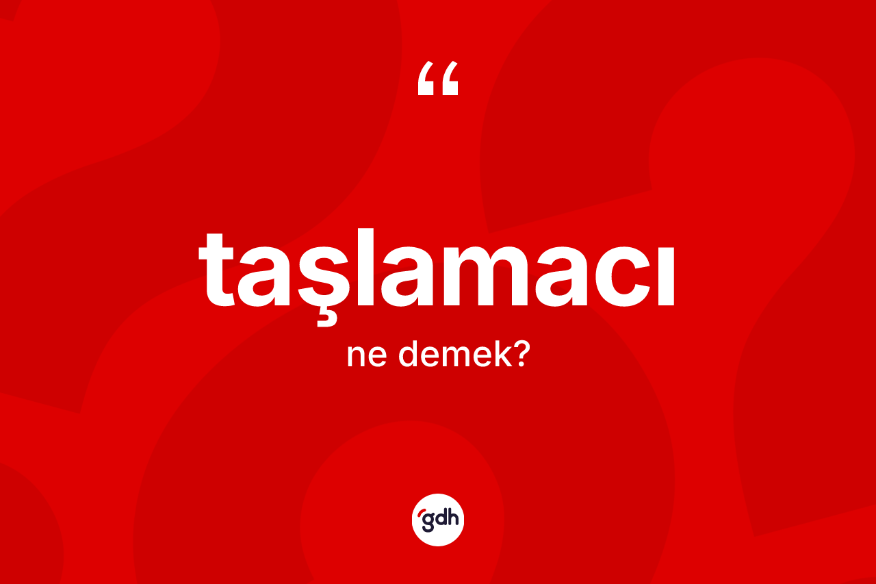 Taşlamacı kelimesi ne demek? Taşlamacının TDK'ya göre anlamı nedir?