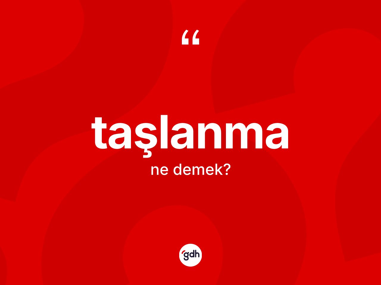 Taşlanma kelimesi ne anlama gelir? Taşlanmanın TDK'ya göre anlamı nedir?