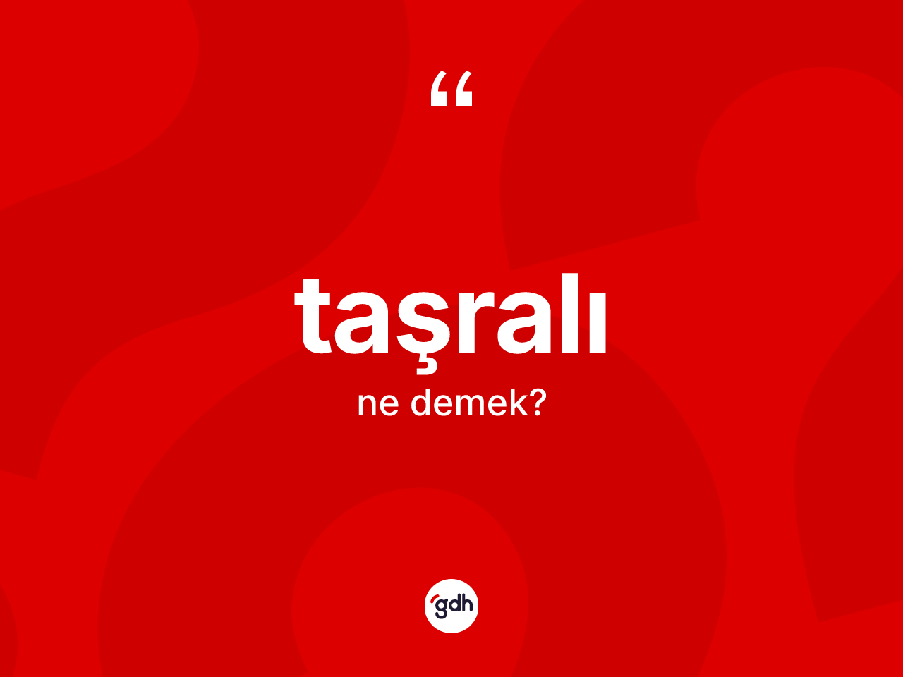 Taşralı kelimesinin tanımı nedir? Taşralının halk arasındaki kullanımı nasıldır?