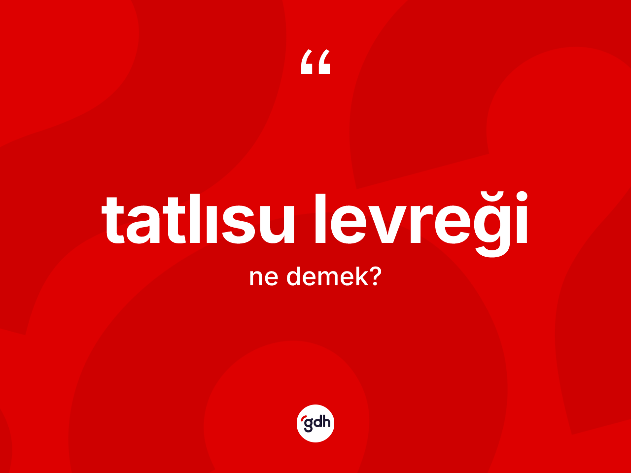 Tatlısu levreği kelimesinin anlamı nedir? Tatlısu levreğinin halk arasındaki kullanımı nasıldır?