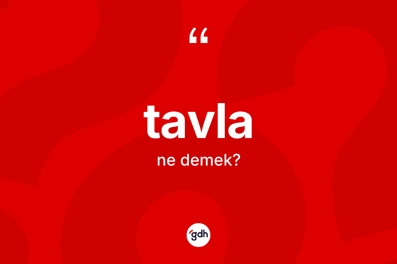 Tavla kelimesi nedir?