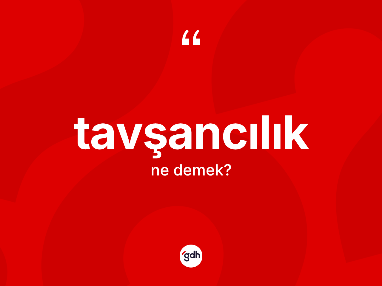 Tavşancılık kelimesinin tanımı nedir? Tavşancılık kelimesinin özellikleri nelerdir?