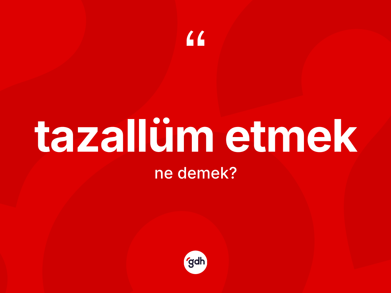 Tazallüm etmek sözü ne demek? Tazallüm etmek ifadesi hangi durumlarda kullanılır