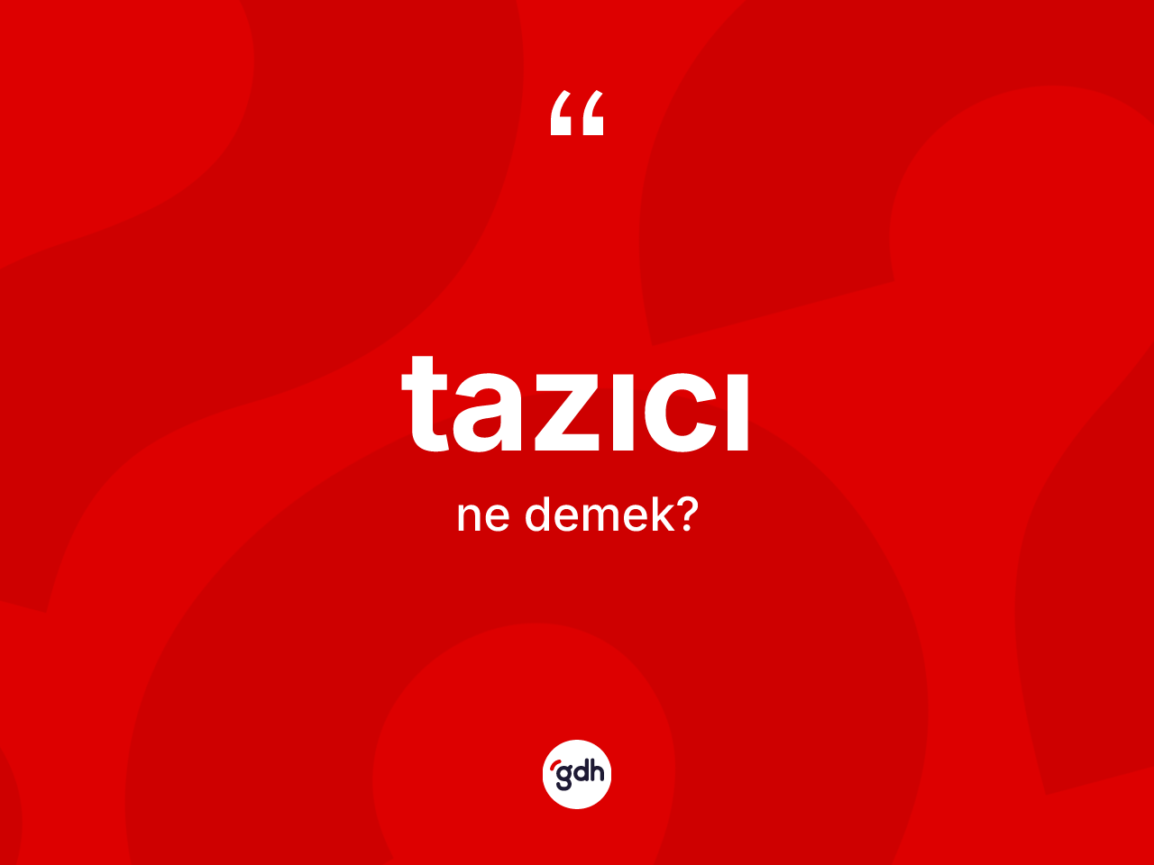 Tazıcı kelimesinin sözlükteki tanımı nedir? Tazıcının halk arasındaki kullanımı nasıldır?