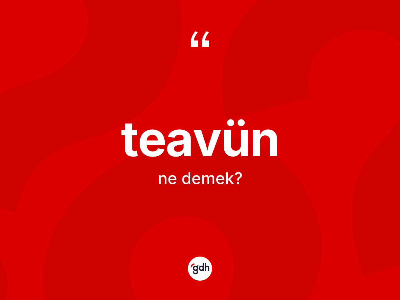 Teavün ne anlama gelir? Teavünün halk arasındaki kullanımı nasıldır?
