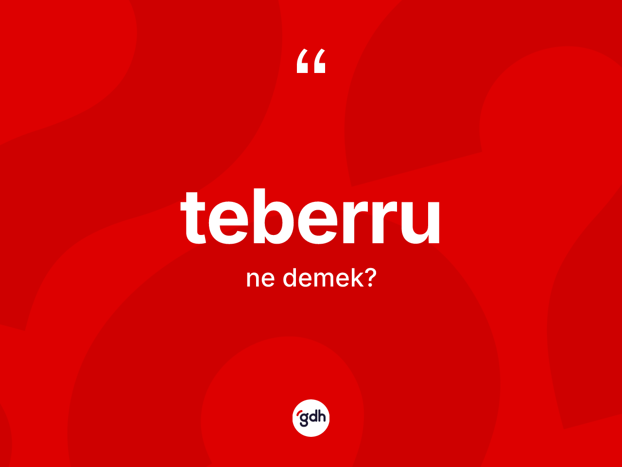 Teberru kelimesinin tanımı nedir? Teberru kelimesinin TDK'ya göre açıklaması nedir?