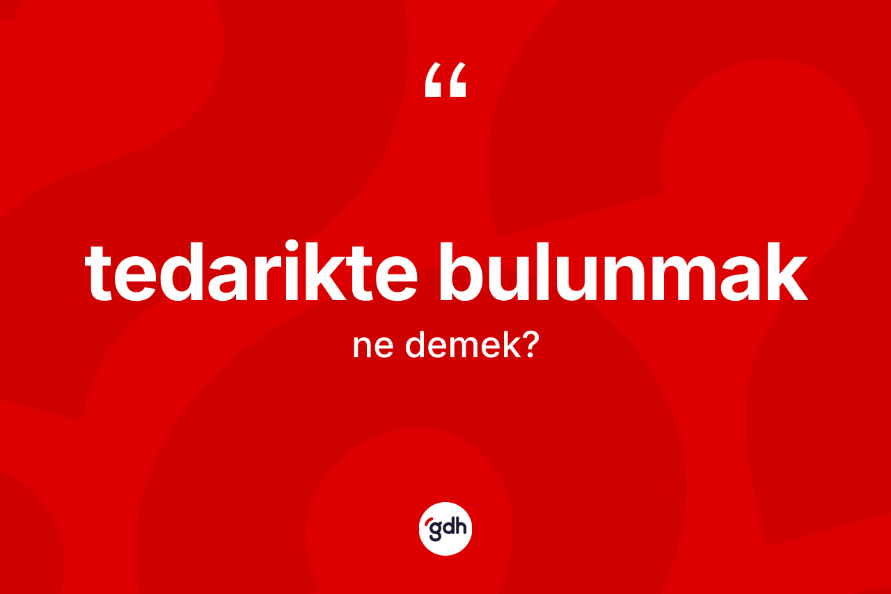 Tedarikte bulunmak ne demektir? Tedarikte bulunmak ifadesi hangi durumlarda kullanılır
