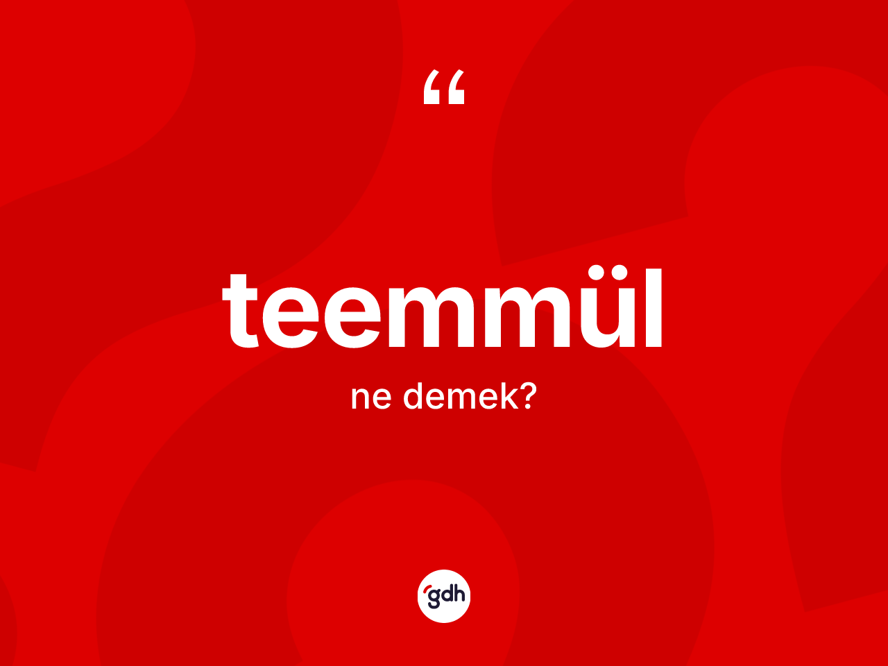 Teemmül kelimesi nedir? Teemmül kelimesinin TDK'ya göre açıklaması nedir?