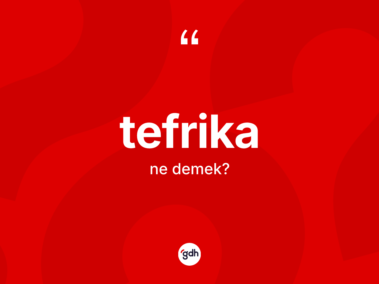 Tefrika kelimesinin tanımı nedir? Tefrikanın sözlükteki anlamı nedir?