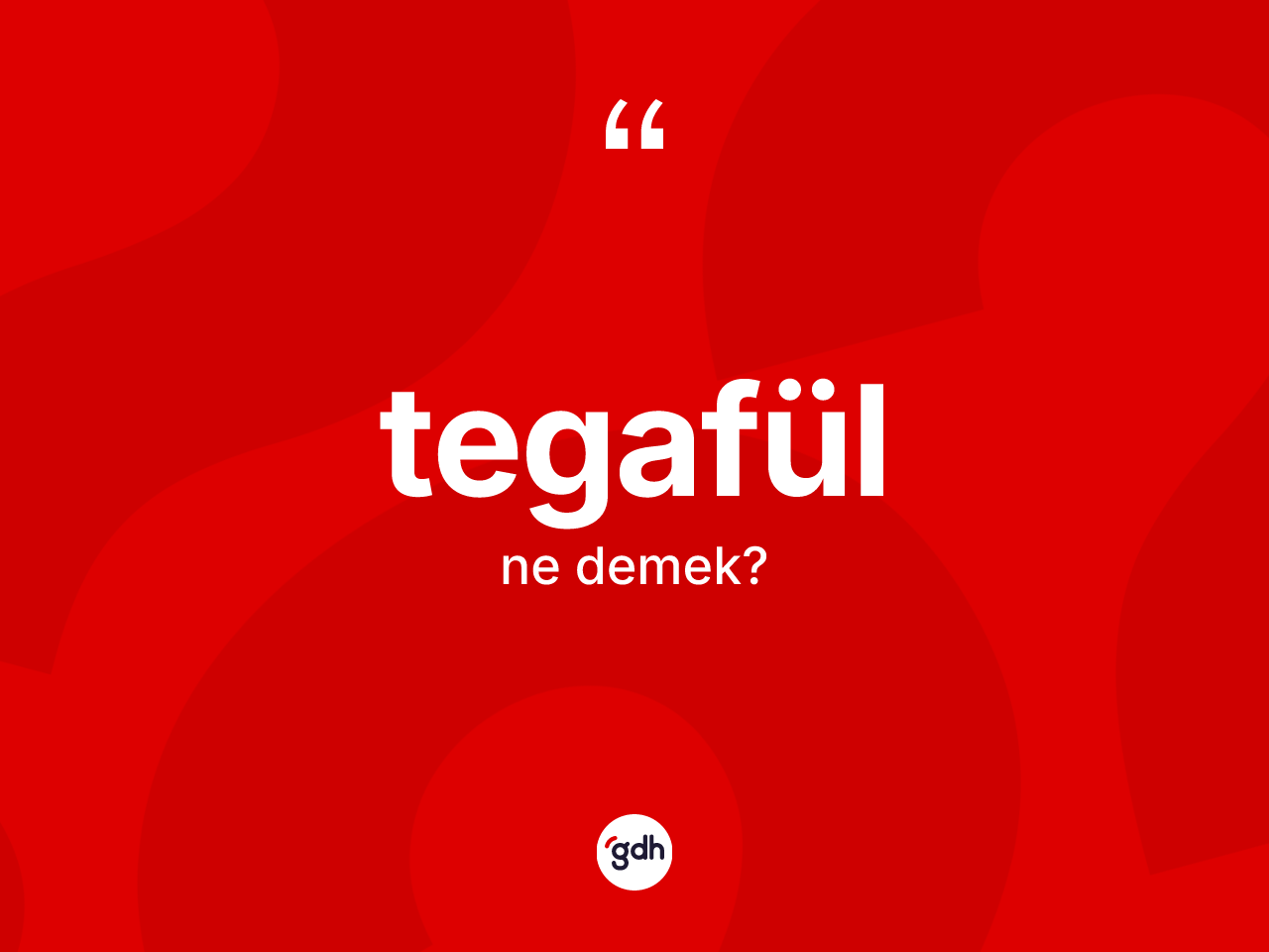 Tegafül nedir? Tegafülün halk arasındaki kullanımı nasıldır?