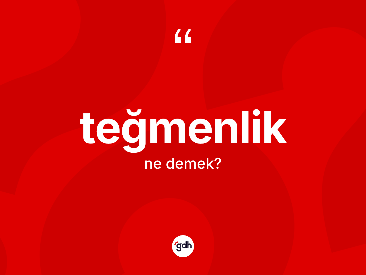 Teğmenlik kelimesinin tanımı nedir? Teğmenliğin sözlükteki anlamı nedir?