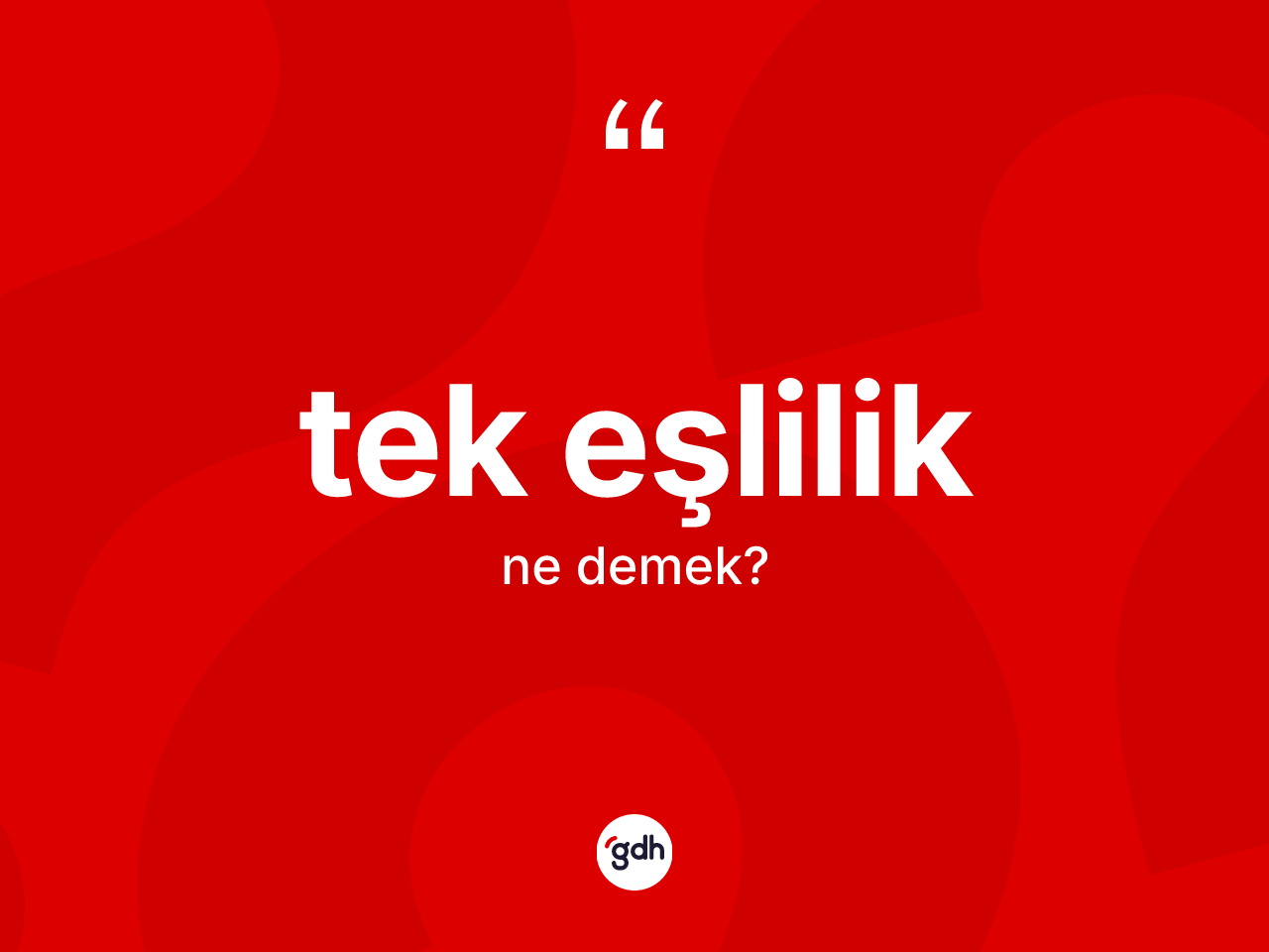 Tek eşlilik kelimesinin anlamı nedir? Tek eşlilik kelimesinin TDK anlamı nedir?