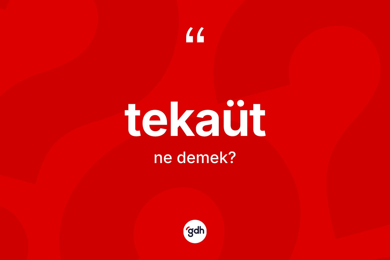 Tekaüt kelimesinin anlamı nedir?